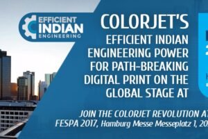 ColorJet to showcase India’s engineering prowess on global stage at FESPA 2017 in Hamburg