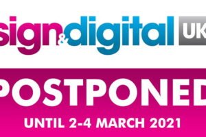 Sign & Digital UK 2020 postponed to March 2021