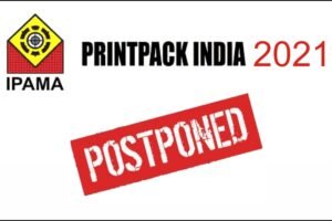 PRINTPACK INDIA 2021 postponed, new dates to be announced