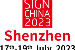 Bigger & better Sign China 2023 at Shenzhen on July 17 – 19