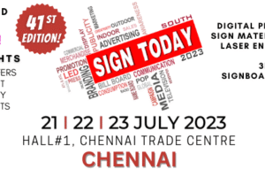 Be There & Benefit @ Sign Today 2023 in Chennai