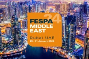 FESPA Middle East 2024 expands floor space to meet exhibitor interest