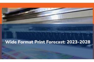 Keypoint Intelligence releases ‘Wide-Format Print Forecast 2023 – 2028’