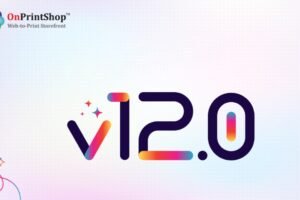 OnPrintShop Version 12.0 with AI-based automation goes live on Christmas